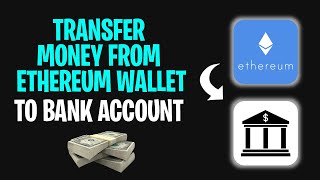 How to Transfer Money From Ethereum Wallet to Bank Account (2026) ✅