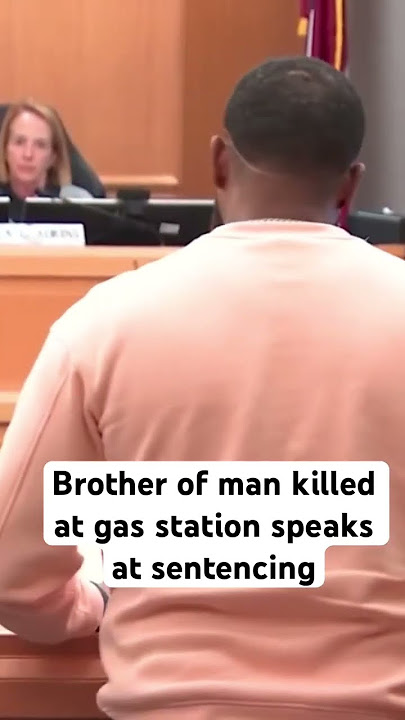 Brother of man killed at gas station speaks at sentencing