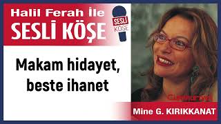 Mine G Kırıkkanat: Makam Hidayet, Beste Ihanet 07/05/23 Halil Ferah Ile Sesli Köşe