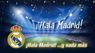 Himno Real Madrid C.F. - ¡Hala Madrid! ...y nada más (Letra) | La Décima