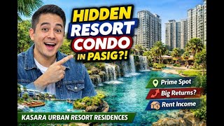 Is This the Most Underrated Condo in Pasig | Kasara Urban Resort Explained