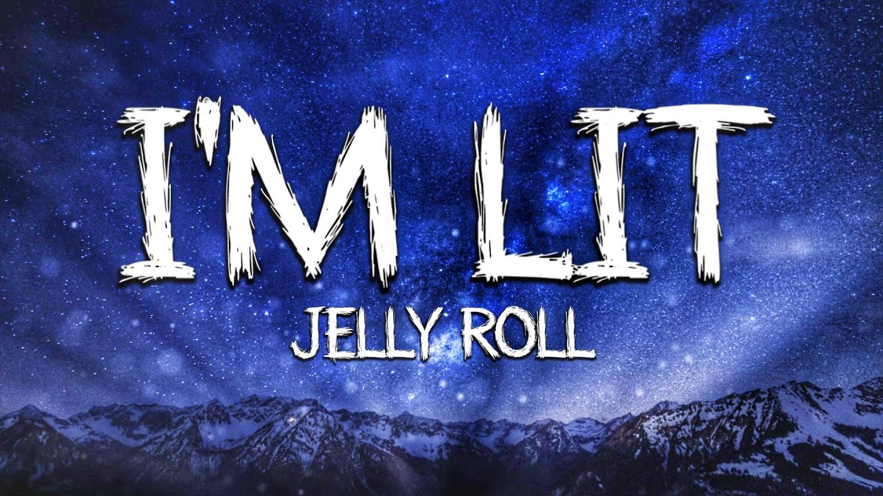 Jelly Roll - I'm Lit (Song)