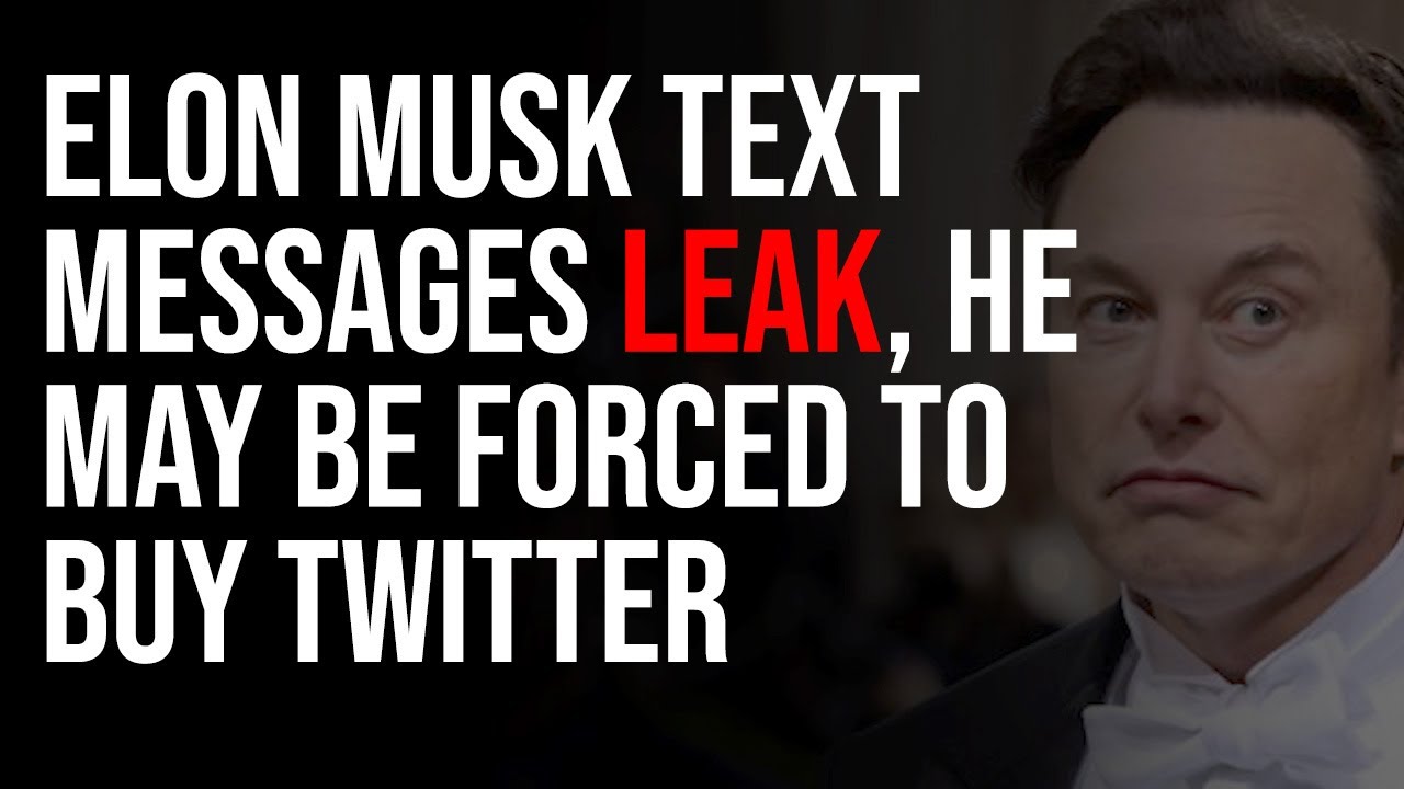 Elon Musk Text Messages LEAK, He May Soon Be FORCED To Buy Twitter