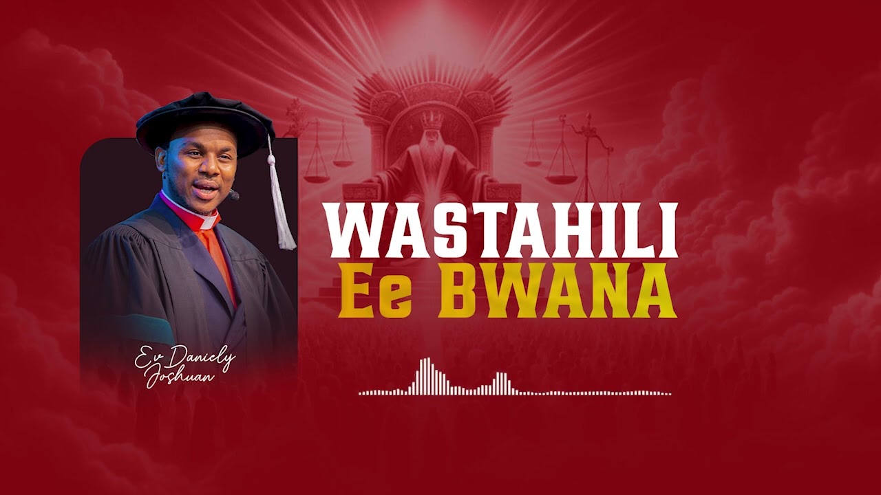 NEW SONG : WASTAHILI EE BWANA | EV DANIELY JOSHUAN | RGCM GOBA CENTER