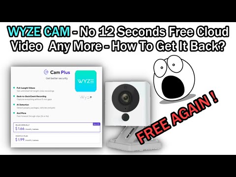 WYZE CAM - No 12 Seconds Free Cloud Video Any More - How To Get It Back?