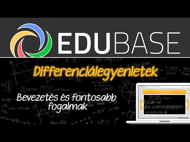 Differenciálegyenletek bevezetése, fontosabb fogalmak