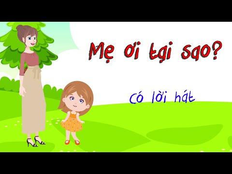 Lời Bài Hát Mẹ Ơi Tại Sao - Mẹ ơi  tại sao | Nhạc thiếu nhi có lời hát | Bài hát được yêu thích nhất