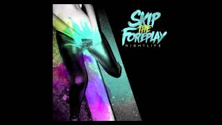 Skip The Foreplay - "Dinner With Snooki"
