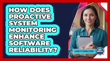 How Does Proactive System Monitoring Enhance Software Reliability?