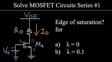 How to Solve MOSFET circuits (with and without Channel Length Modulation)