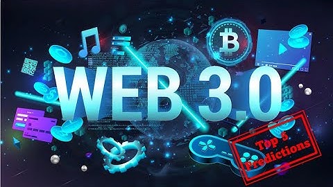 "The Future of Web 3.0: Top 5 Predictions"
