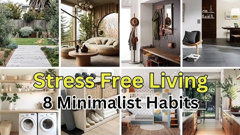 Clean and Tidy Home: 8 Minimalist Habits for a Stress-Free Living