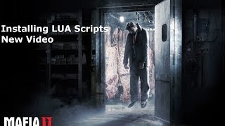 Mafia 2 - Installing LUA Scripts - New Video Mafia 2 - Installing LUA Scripts - New Video