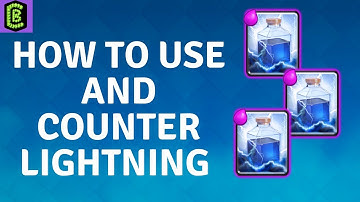 How to Use and Counter Lightning in Clash Royale