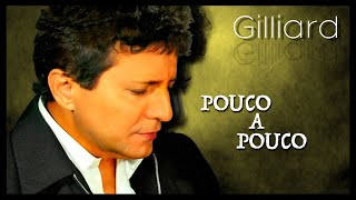 Gilliard - Pouco A Pouco - Ao Vivo