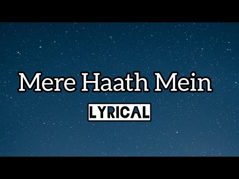 Mere Haath Mein (Lyrics) | Fanaa | Aamir Khan, Kajol | Sonu Nigam, Sunidhi Chauhan