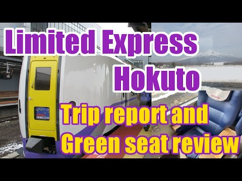 The limited express Hokuto from Shin-Hakodate-Hokuto to Sapporo trip report and Green seat review