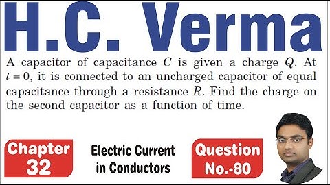 A capacitor of capacitance C is given a charge Q. At t = 0, it is connected to an uncharged