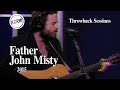 Father John Misty - Full Performance - Live on KCRW, 2015