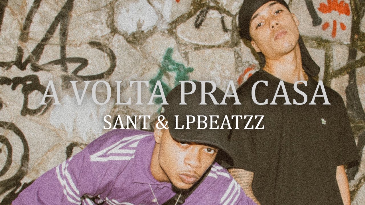 Download 4. Sant & LP Beatzz – A volta pra casa pt. Tiago Mac