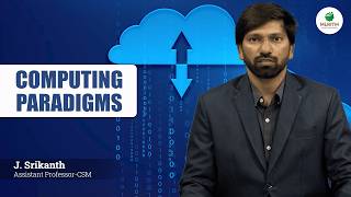 COMPUTING PARADIGMS | BY MR. J. SRIKANTH || MLRITM