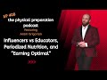 Aram Grigorian on Influencers vs  Educators, Periodized Nutrition, and "Earning Optimal"
