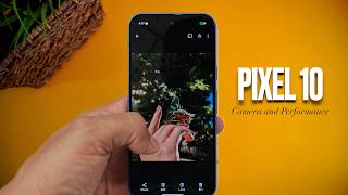Google Pixel 10 review: Camera and Performance.