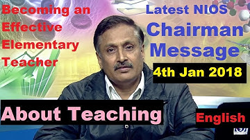 Latest Chairman message, Becoming an Effective Elementary Teacher - Prof C B Sharma, Chairman, NIOS