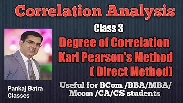 Class 3 | Correlation Analysis  | Karl Pearson  ( Direct Method ) | Pankaj Batra Classes