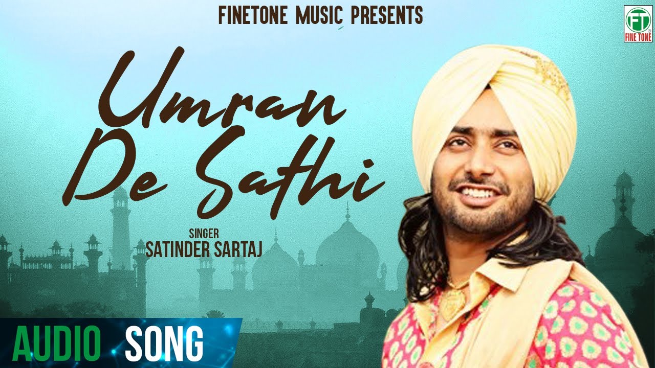 Umran De Sathi Full Audio Song  Satinder Sartaaj  Superhit Punjabi Songs  Finetone