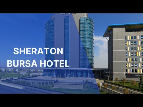 Sheraton Bursa Hotel | Neredekal.com