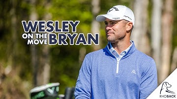 Wesley Bryan | On The Move