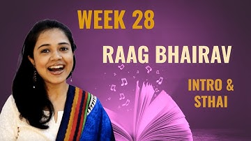 Week 28: Raag Bhairav (Intro & Bandish) | Chandrani