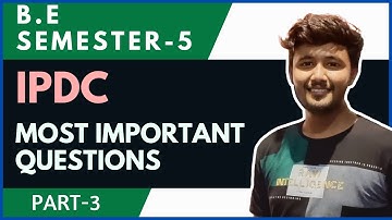 IPDC Part-3 | GTU Semester-5 | Most IMP Questions