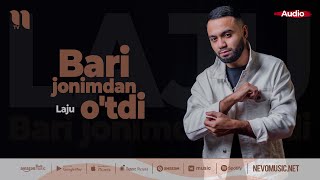 Laju - Bari jonimdan o'tdi (audio 2022)