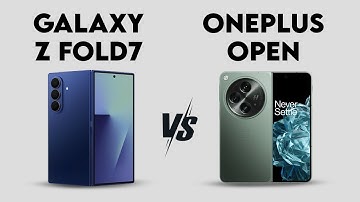 Samsung Galaxy Z Fold 7 vs OnePlus Open - Which Foldable You Should Buy?