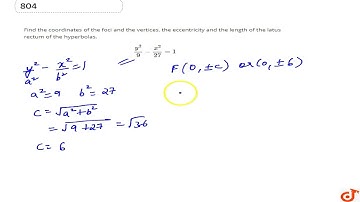 Find the coordinates of the foci and the vertices, the eccentricity and the length of the latus ...