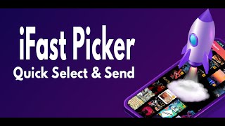 IFast Picker - Quick image Selection & send on WhatsApp or other social media app screenshot 3
