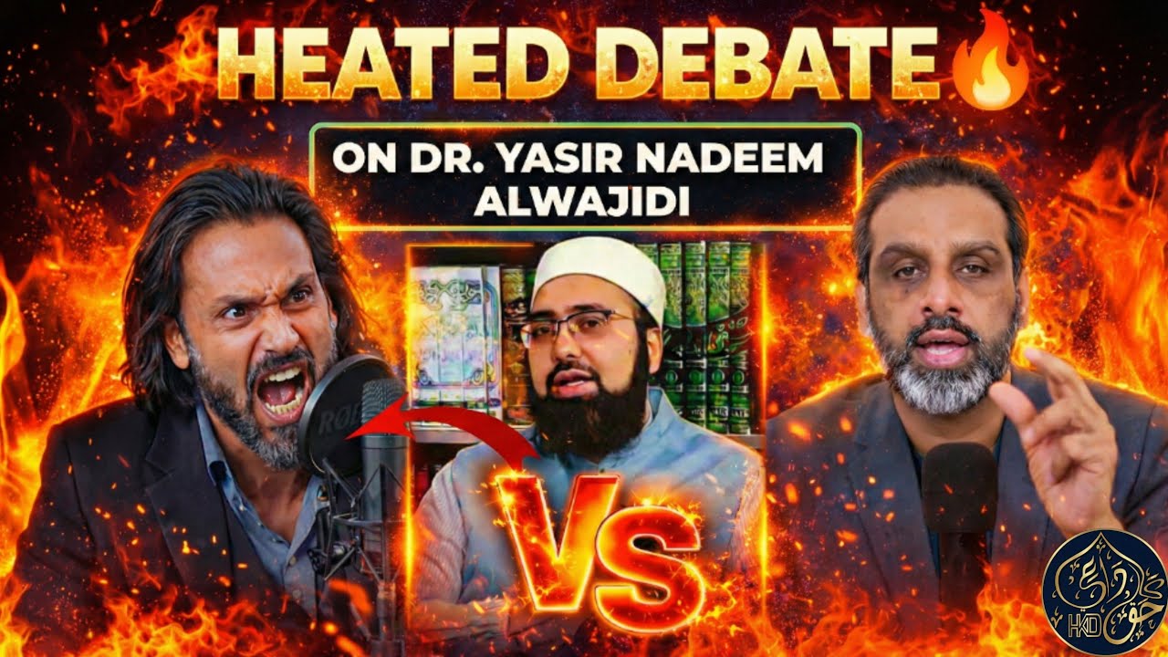 Heated Debate 🔥 Qaiser Ahmed Raja Vs Sahil Adeem On Dr Yasir Nadeem Al Wajidi 🔥