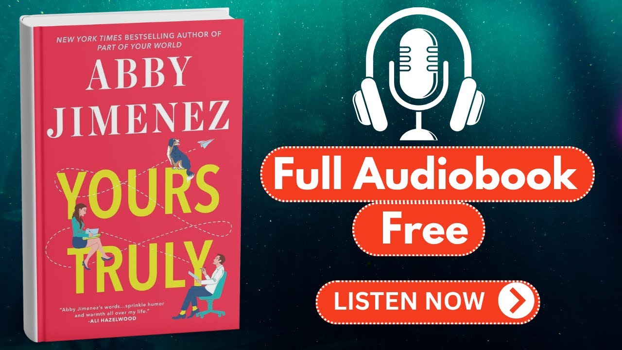 Yours Truly by Abby Jimenez [ Full Audiobook Free ]