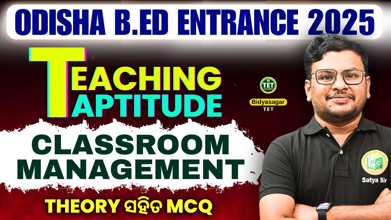 Odisha B.Ed Entrance Exam Preparation 2025 | Teaching Aptitude | Theory With MCQs Class by Satya Sir