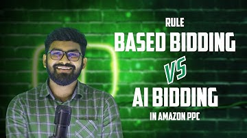 Amazon Rule-Based Bidding vs AI Bidding | Best Amazon Ads Campaign Keywords Bid Partice in 2023