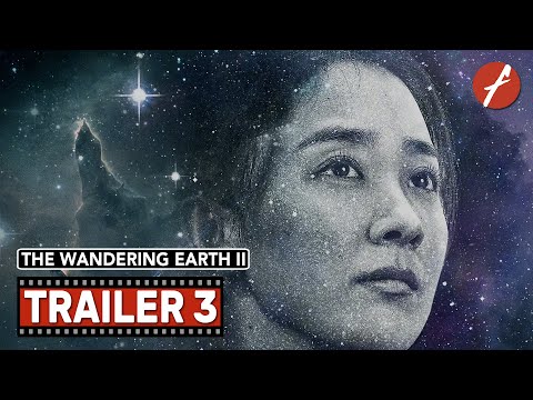 The Wandering Earth II (2023) ????2 - Movie Trailer 3 - Far East Films