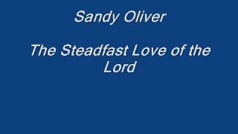 Sandy Oliver "The Steadfast Love of the Lord".wmv