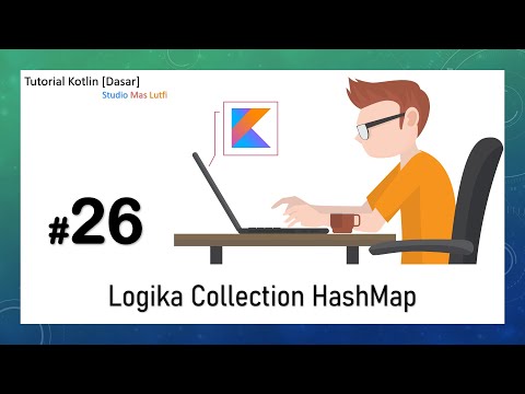 #26. Tutorial Kotlin [Dasar] - Logika Collection HashMap