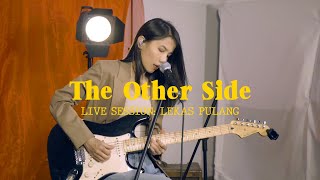 Nadya Fatira - Lekas Pulang (The Other Side LIVE Session)