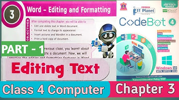Ch: 3 WORD - Editting and Formatting | Part 1- Editting | Class 4 Computer | #aps #codebot