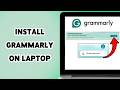 How To Install Grammarly On Laptop | Download Grammarly For Free On Windows 2026