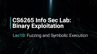 [Fall 23] Lec10: Fuzzing and Symbolic Execution