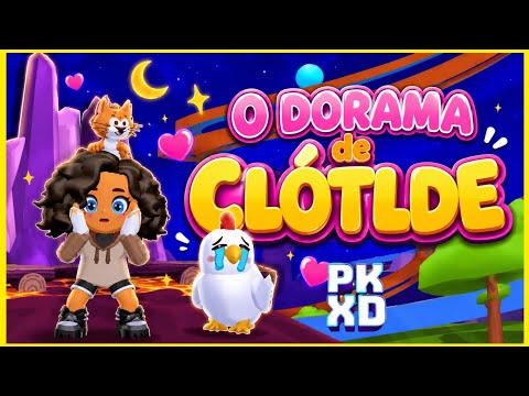 O DORAMA de CLÓTILDE no PK XD